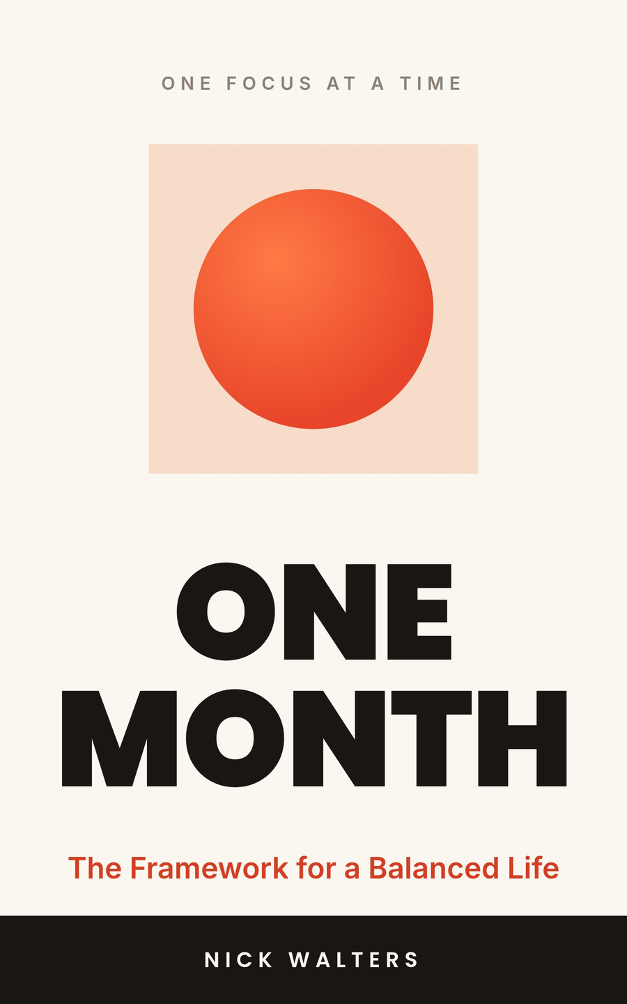 One Month — The Framework for a Balanced Life, by Nick Walters